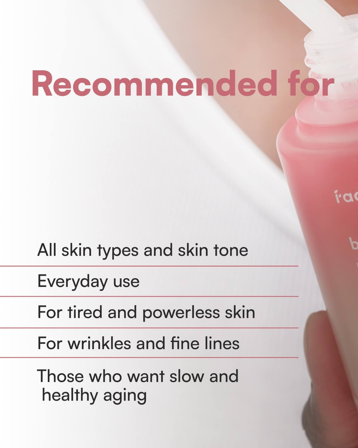 Recommended for all skin types, fine lines, and healthy slow aging.