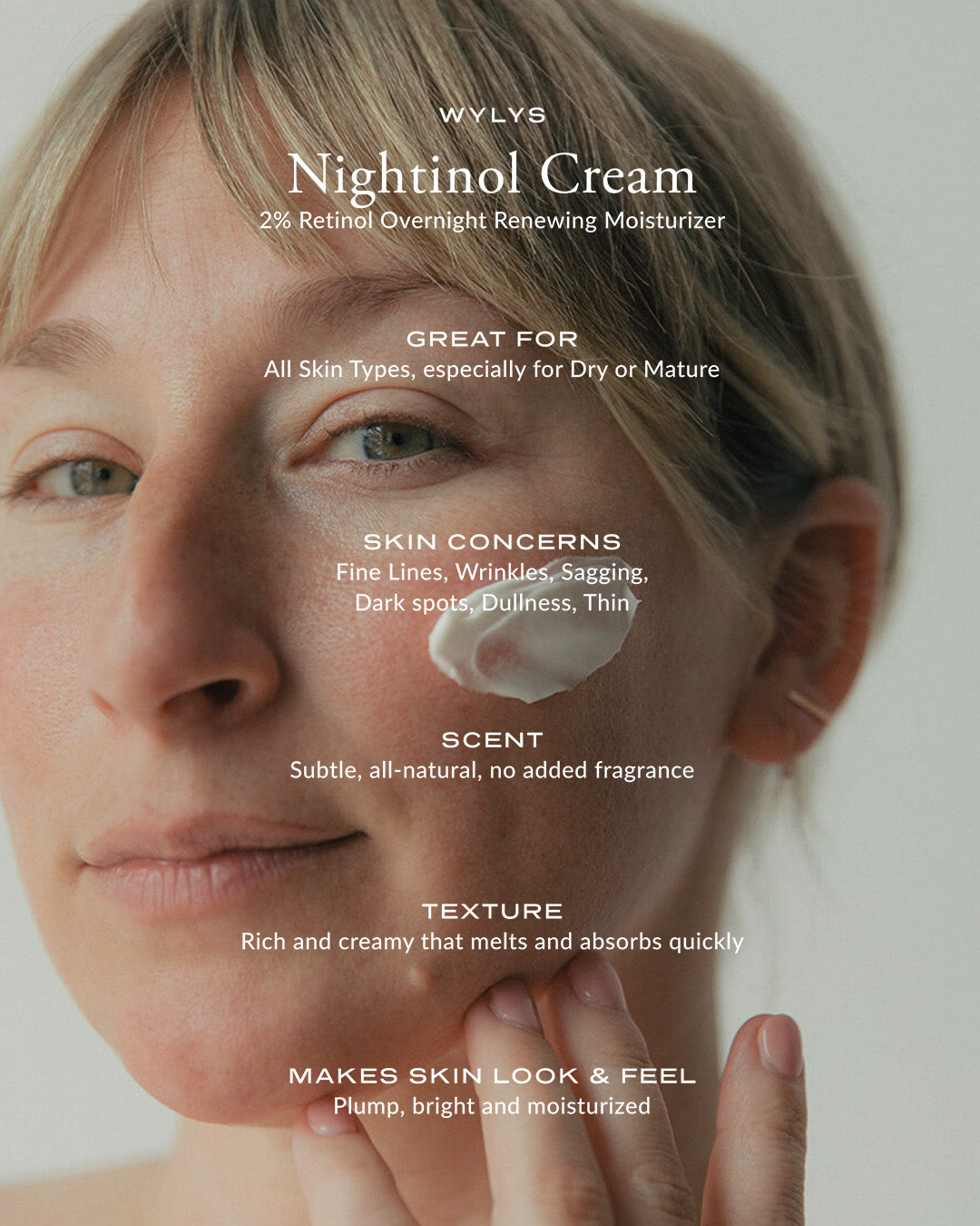 WYLYS Nightinol Cream 2% Triple Retinol Night Repair Cream Rich Cream for Anti-aging, Redness reduction, Plump, Brighter Skin, WYLYS Nightinol Cream – 2% retinol overnight moisturizer with algae peptides and ceramides to smooth wrinkles, firm skin, and boost radiance. Cream texture on Model's face. Benefits noted.