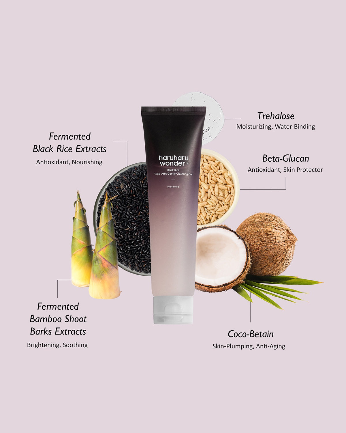 Haruharu Wonder Black Rice Triple AHA Cleansing Gel ingredients: Fermented Rice, Beta-Glucan, Bamboo, Trehalose.