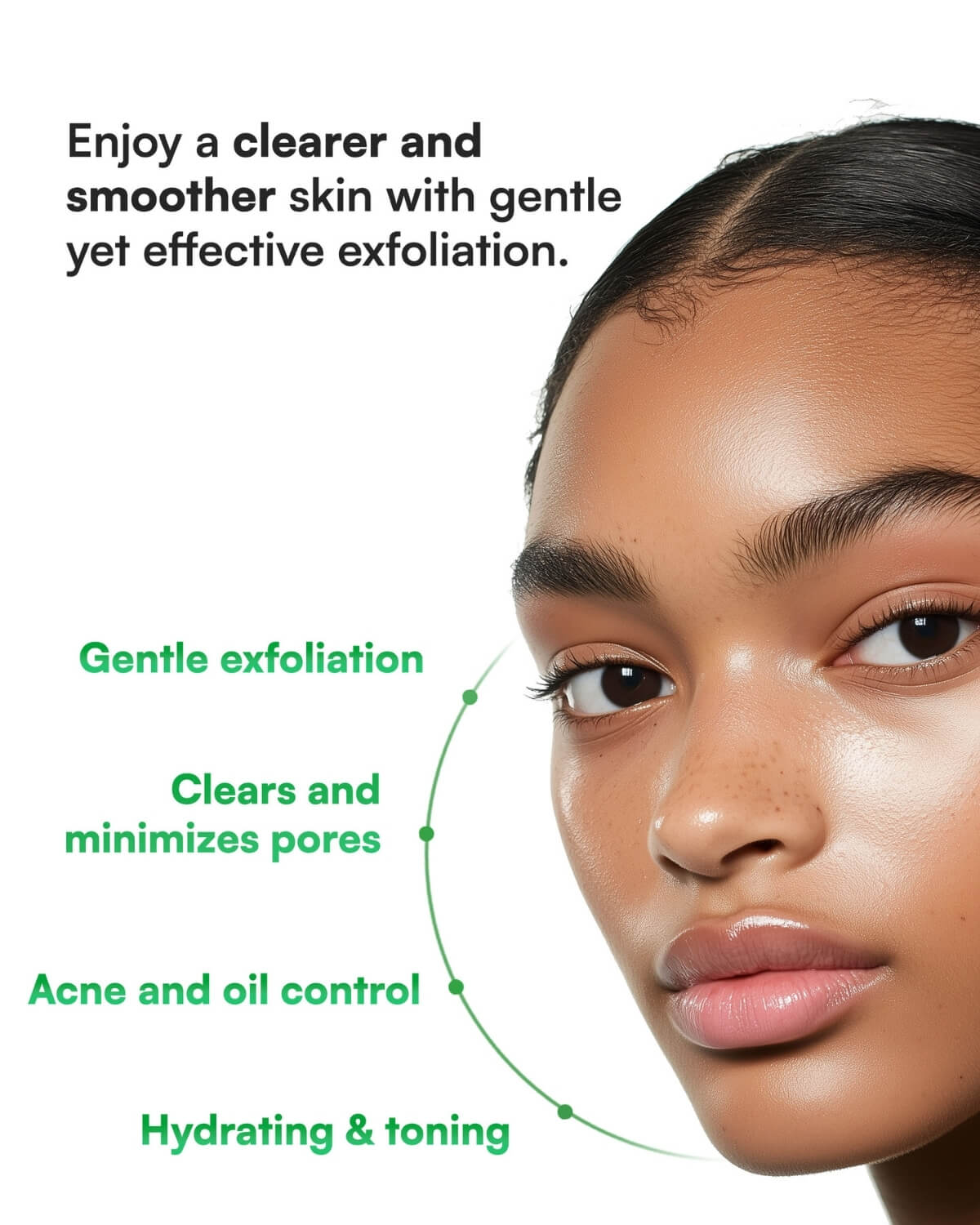 Benefits for smoother skin: Gentle exfoliation, pore minimization, acne and oil control, and hydrating.