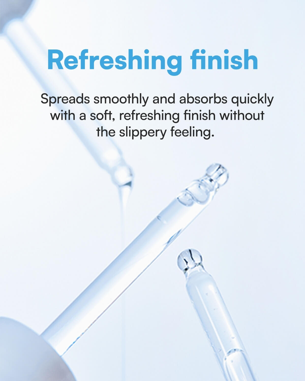 Droppers showing the lightweight and refreshing texture of the serum.