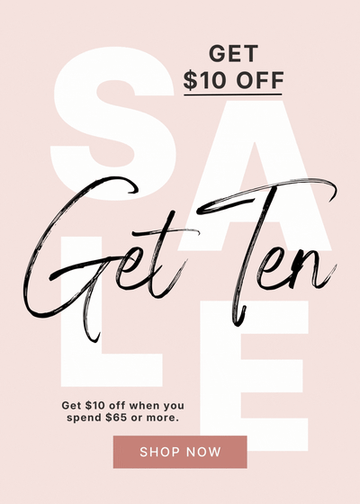 Sale graphic: Get $10 off your purchase of $65 or more. Shop now to redeem this limited-time promotional discount.