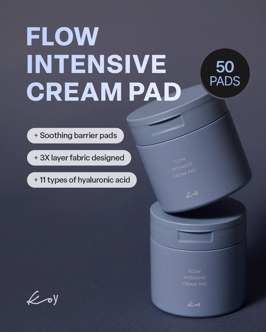 Infographic for koy Flow Intensive Cream Pad showing 3x layer fabric pads with 11 types of hyaluronic acid.